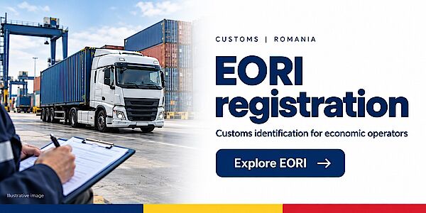 EORI registration — guidance from the Romanian Customs Authority